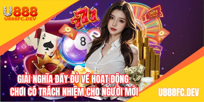 Giải nghĩa đầy đủ về hoạt động chơi có trách nhiệm cho người mới